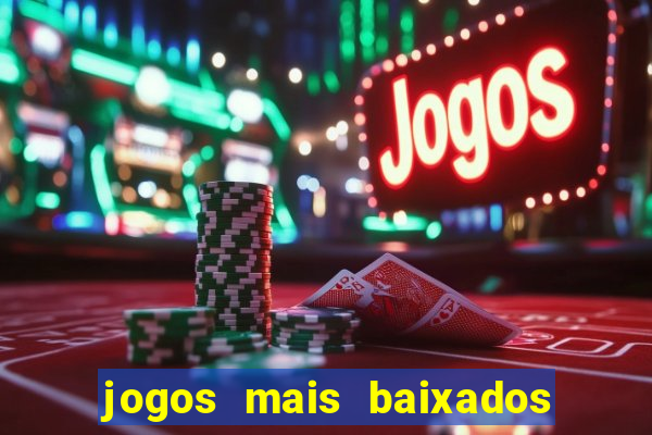 jogos mais baixados para celular